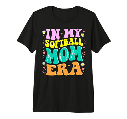 My Softball Mom Era Softball Mama T-Shirt - Streetwear Style for Adults - T-Shirt, Sweatshirt, Hoodie