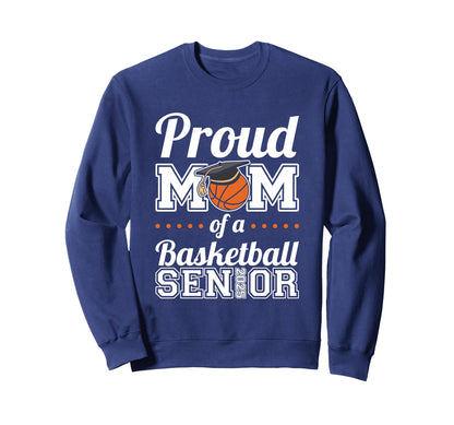 Proud Mom Basketball Senior 2025 Sweatshirt - Graphic Print for Adults - T-Shirt, Sweatshirt, Hoodie