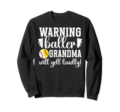 Baller Grandma Will Yell Loudly Sweatshirt - Unique Graphic Men Women - T-Shirt, Sweatshirt, Hoodie