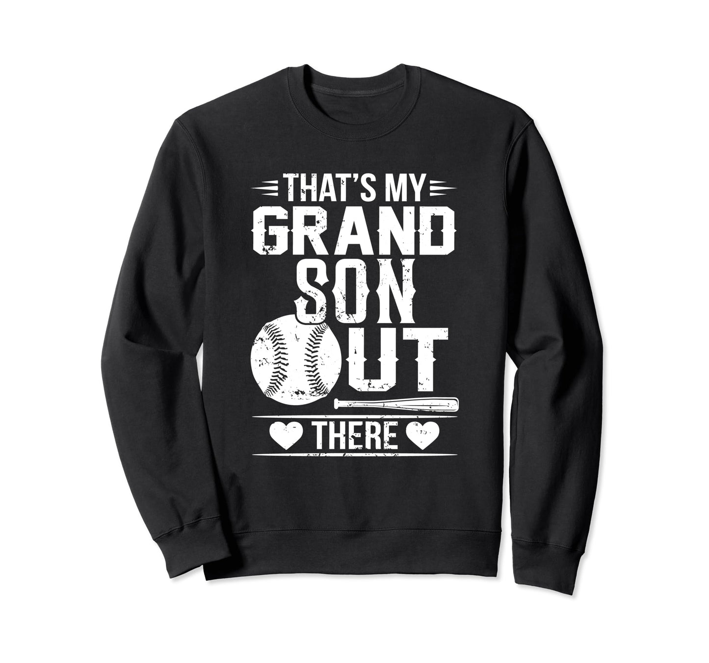 Thats My Grandson Out There Sweatshirt - Fun Novelty Design Unisex - T-Shirt, Sweatshirt, Hoodie