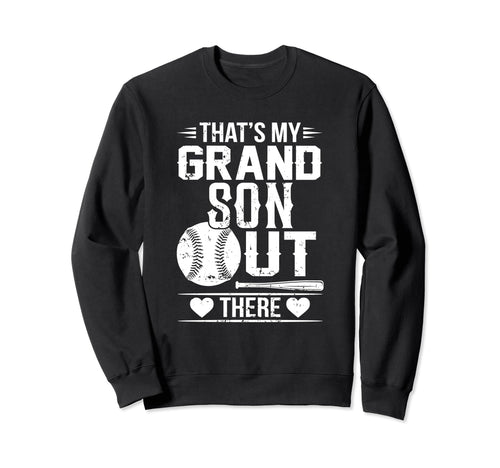 Thats My Grandson Out There Sweatshirt - Fun Novelty Design Unisex - T-Shirt, Sweatshirt, Hoodie