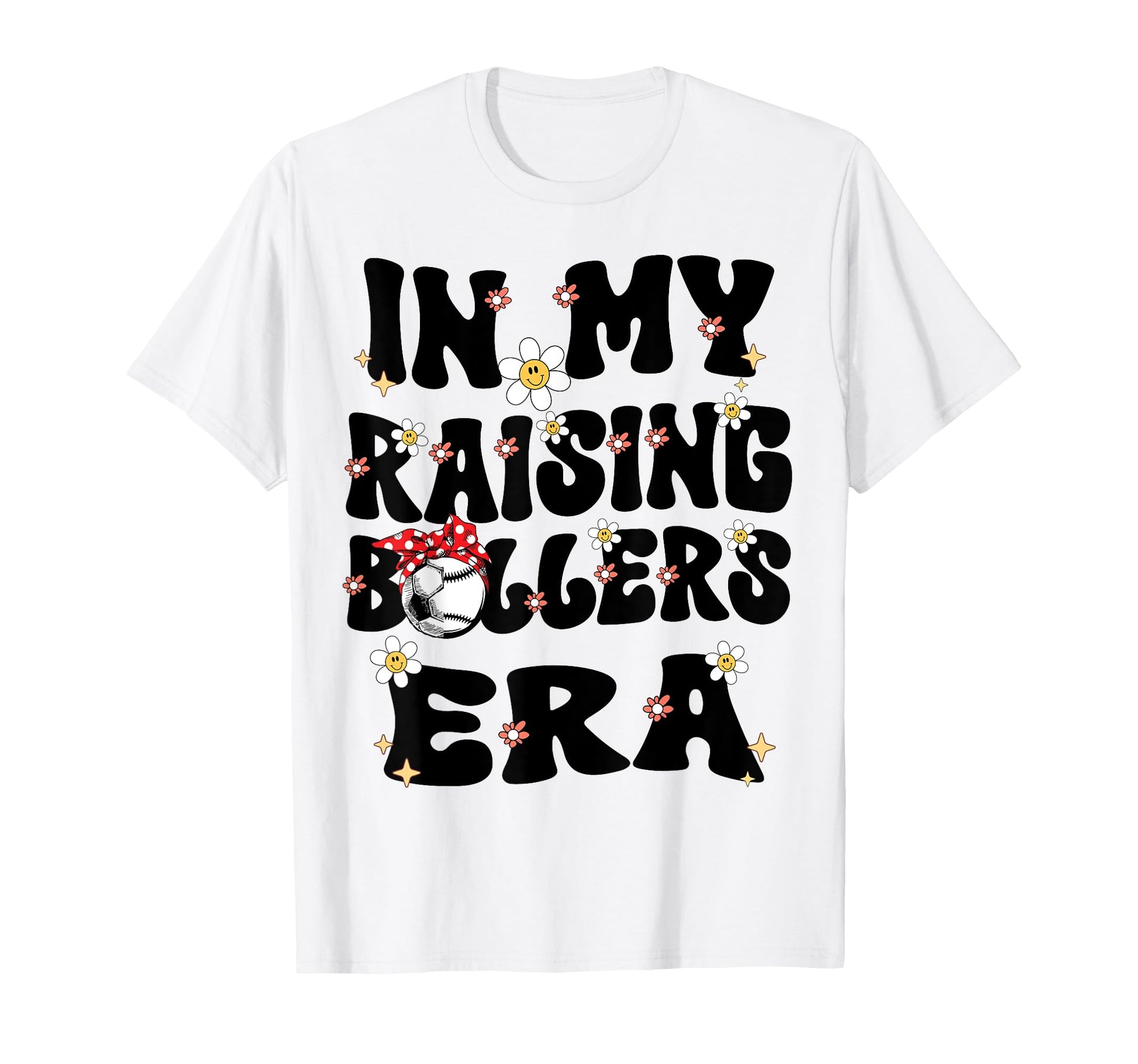 My Raising Ballers Era Baseball Soccer T-Shirt - Custom Art Print Unisex - T-Shirt, Sweatshirt, Hoodie