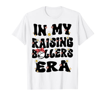 My Raising Ballers Era Baseball Soccer T-Shirt - Custom Art Print Unisex - T-Shirt, Sweatshirt, Hoodie