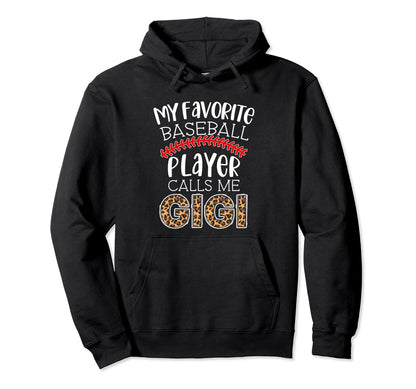 My Favorite Player Calls Me Gigi Hoodie - Novelty Apparel for Adults - T-Shirt, Sweatshirt, Hoodie