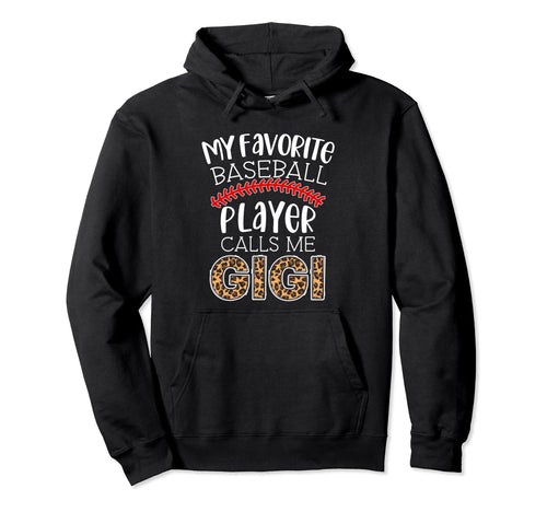 My Favorite Player Calls Me Gigi Hoodie - Novelty Apparel for Adults - T-Shirt, Sweatshirt, Hoodie