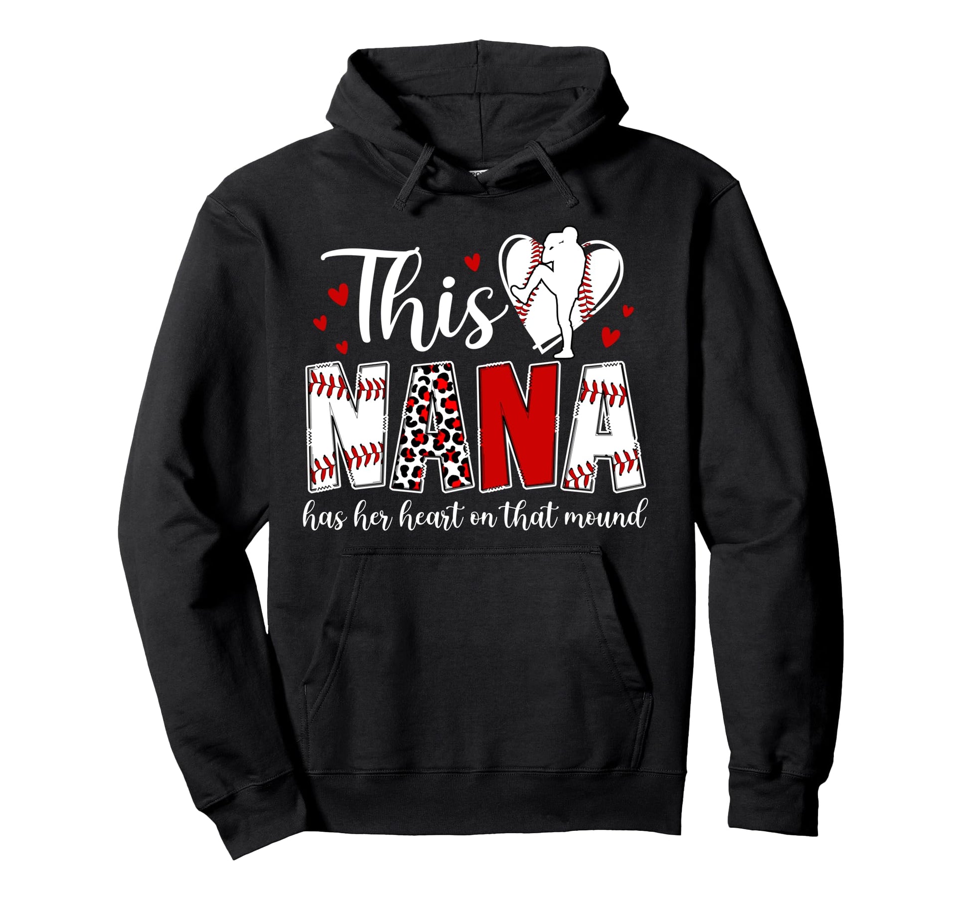 That Mound Baseball Pitcher Nana Baseball Hoodie - Graphic Print Unisex - T-Shirt, Sweatshirt, Hoodie
