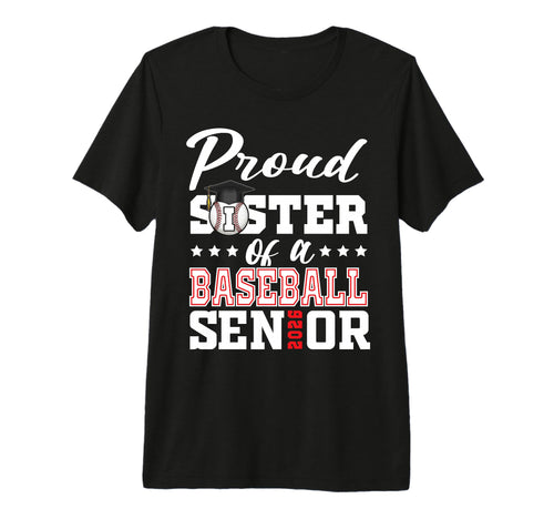 Proud Sister Baseball Senior 2026 T-Shirt - Unique Graphic Men Women - T-Shirt, Sweatshirt, Hoodie