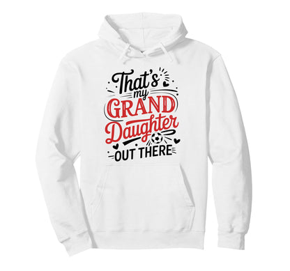 Thats My Granddaughter Out There Soccer Hoodie - Minimalist Print Unisex - T-Shirt, Sweatshirt, Hoodie