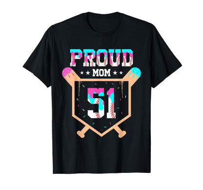 Proud Mom Baseball Player Number 51 T-Shirt - Unique Graphic for Adults - T-Shirt, Sweatshirt, Hoodie