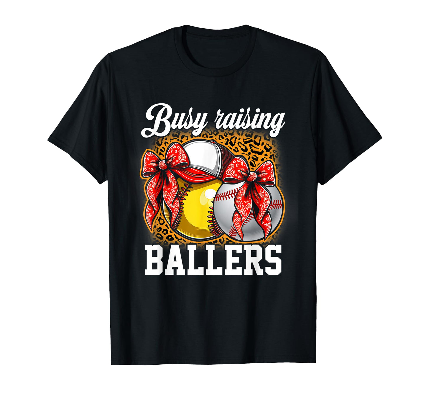 Busy Raising Ballers Softball And T-Shirt - Custom Art Print Unisex - T-Shirt, Sweatshirt, Hoodie