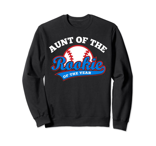 Aunt Rookie Aunt Rookie Year Sweatshirt - Fun Novelty Design for Adults - T-Shirt, Sweatshirt, Hoodie