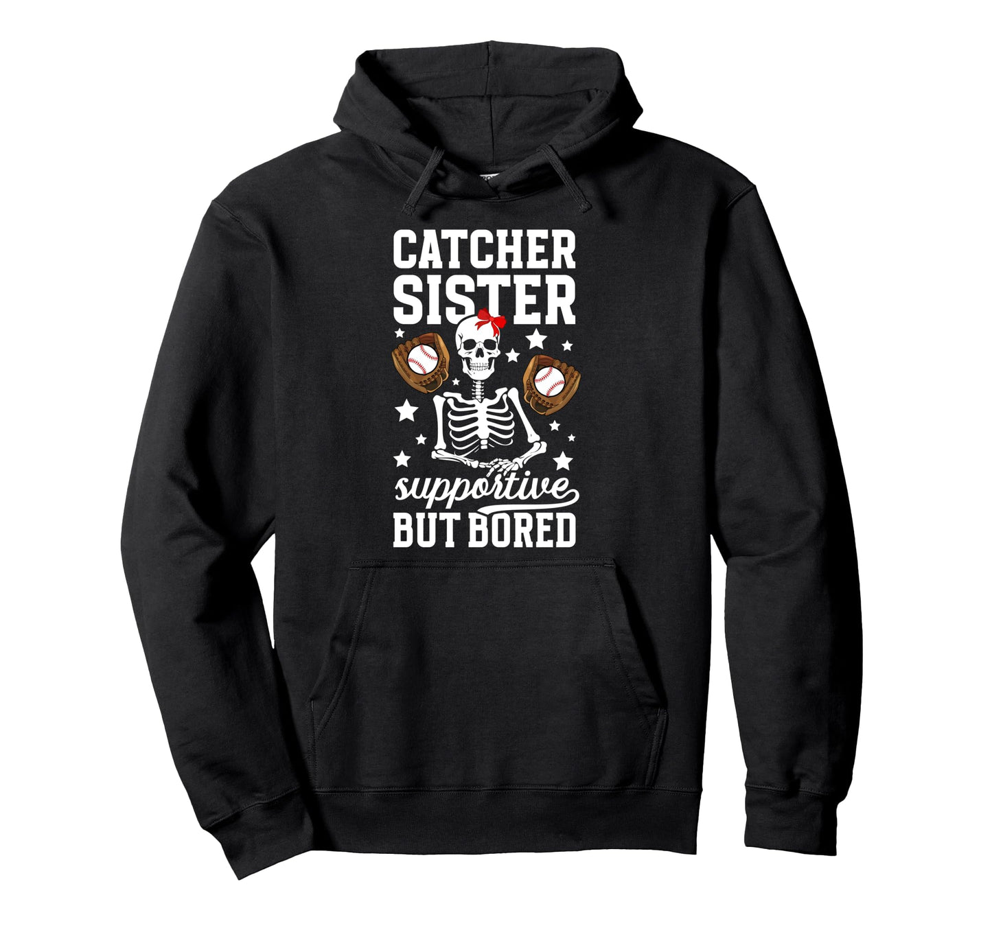 Baseball Catcher Sister Supportive Hoodie - Streetwear Style Unisex - T-Shirt, Sweatshirt, Hoodie