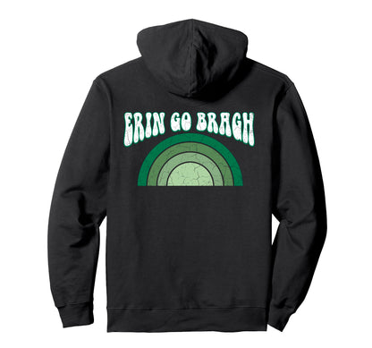 Erin Go Bragh Distressed Irish Pride Hoodie - Novelty Apparel for Adults - T-Shirt, Sweatshirt, Hoodie