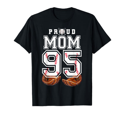 Proud Mom Baseball Player Number 95 T-Shirt - Graphic Print for Adults - T-Shirt, Sweatshirt, Hoodie