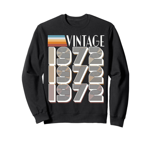 1972 51St Birthday Sweatshirt - Novelty Apparel for Adults - T-Shirt, Sweatshirt, Hoodie