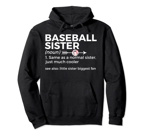 Baseball Sister Definition Little Hoodie - Fun Novelty Design Unisex - T-Shirt, Sweatshirt, Hoodie