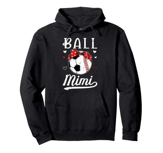 Ball Mimi Grandma Baseball Soccer Mimi Hoodie - Unique Graphic Men Women - T-Shirt, Sweatshirt, Hoodie