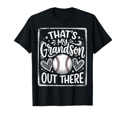 Thats My Grandson Out There Baseball T-Shirt - Custom Art Print Men Women - T-Shirt, Sweatshirt, Hoodie