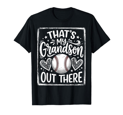 Thats My Grandson Out There Baseball T-Shirt - Custom Art Print Men Women - T-Shirt, Sweatshirt, Hoodie