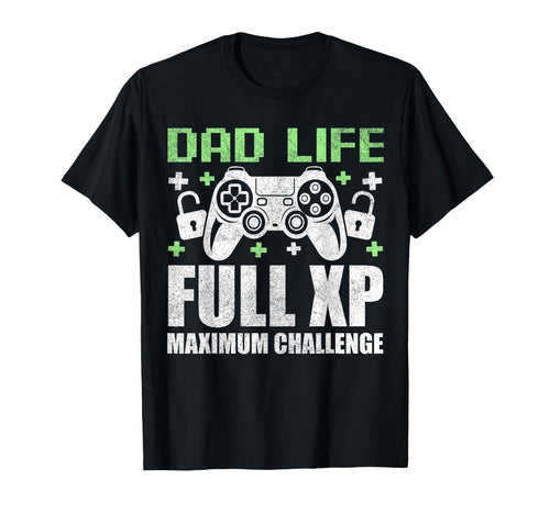 Gamer Dad Fathers Day Dad Life Full Xp T-Shirt - Graphic Print Men Women - T-Shirt, Sweatshirt, Hoodie