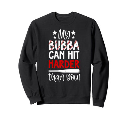 My Bubba Baseball Sister Sweatshirt - Casual Everyday Wear Men Women - T-Shirt, Sweatshirt, Hoodie
