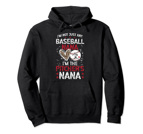 Im Baseball Pitcher Nana Baseball Pitcher Hoodie - Trendy Graphic Unisex - T-Shirt, Sweatshirt, Hoodie