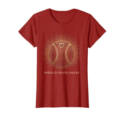 Baseball Is Our Love Language T-Shirt - Casual Everyday Wear for Adults - T-Shirt, Sweatshirt, Hoodie