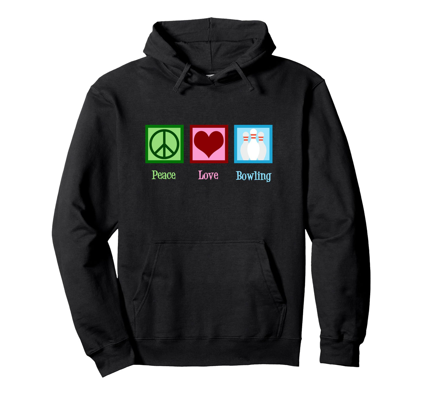 Peace Love Bowling Hoodie - Graphic Print Men Women - T-Shirt, Sweatshirt, Hoodie