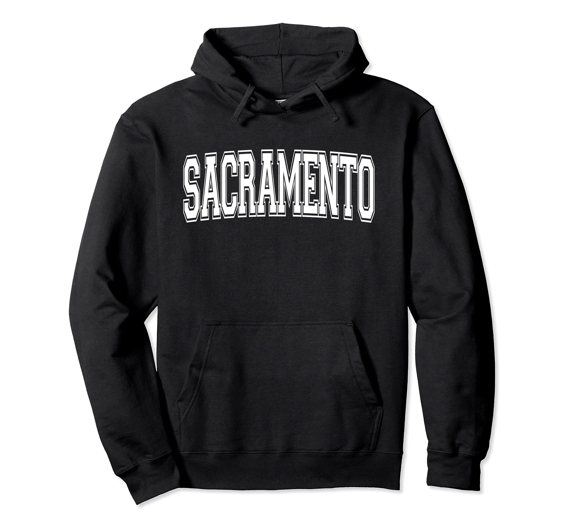 Sacramento Ca California Usa Sports Hoodie - Casual Everyday Wear Unisex - T-Shirt, Sweatshirt, Hoodie
