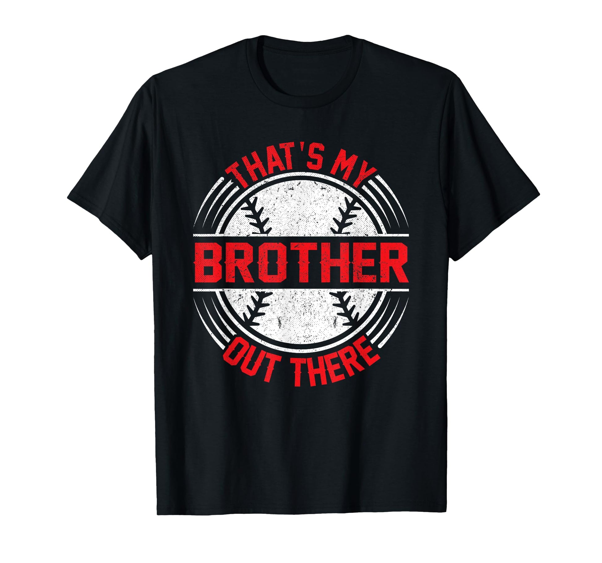 Baseball Sister Thats My Brother Out T-Shirt - Custom Art Print Unisex - T-Shirt, Sweatshirt, Hoodie