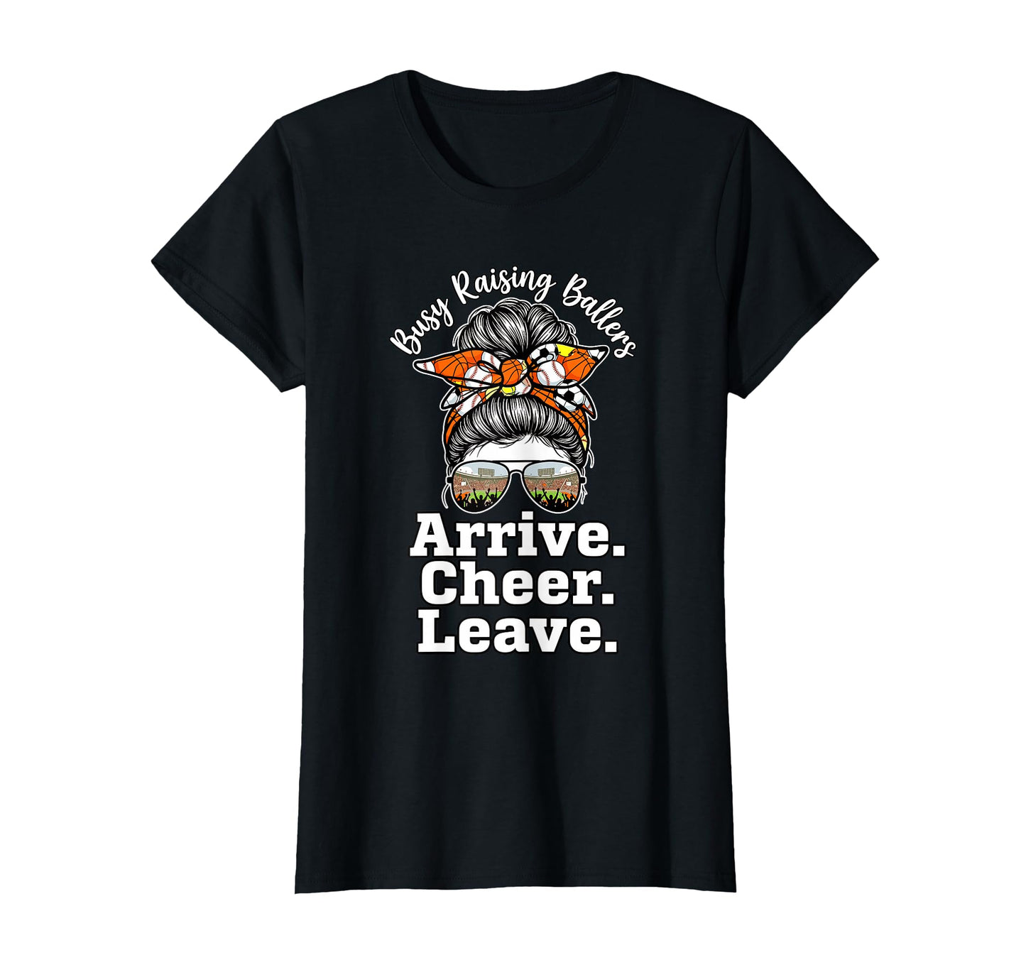 Busy Raising Ballers Arrive Cheer Leave T-Shirt - Unique Graphic for Adults - T-Shirt, Sweatshirt, Hoodie