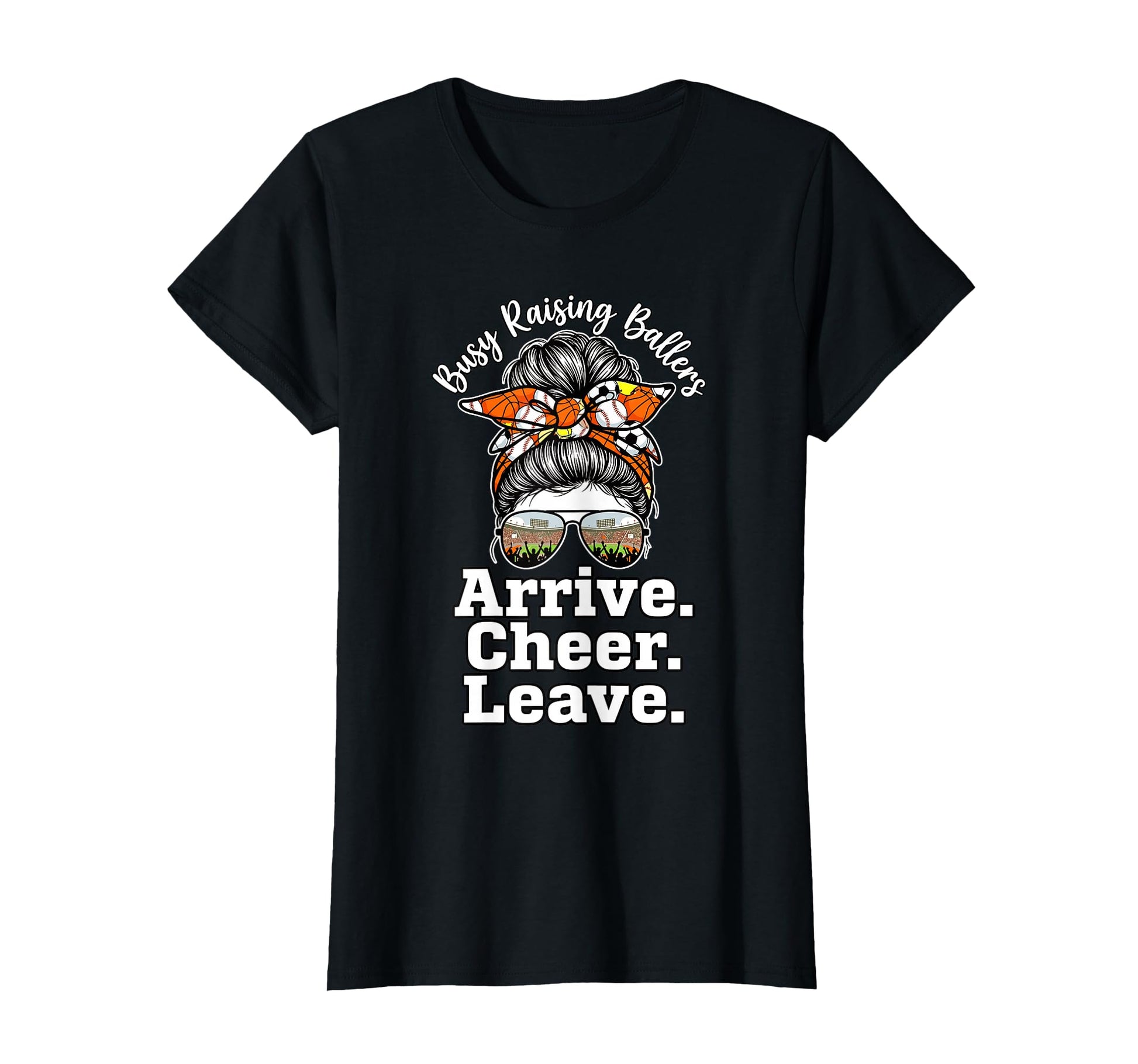 Busy Raising Ballers Arrive Cheer Leave T-Shirt - Unique Graphic for Adults - T-Shirt, Sweatshirt, Hoodie