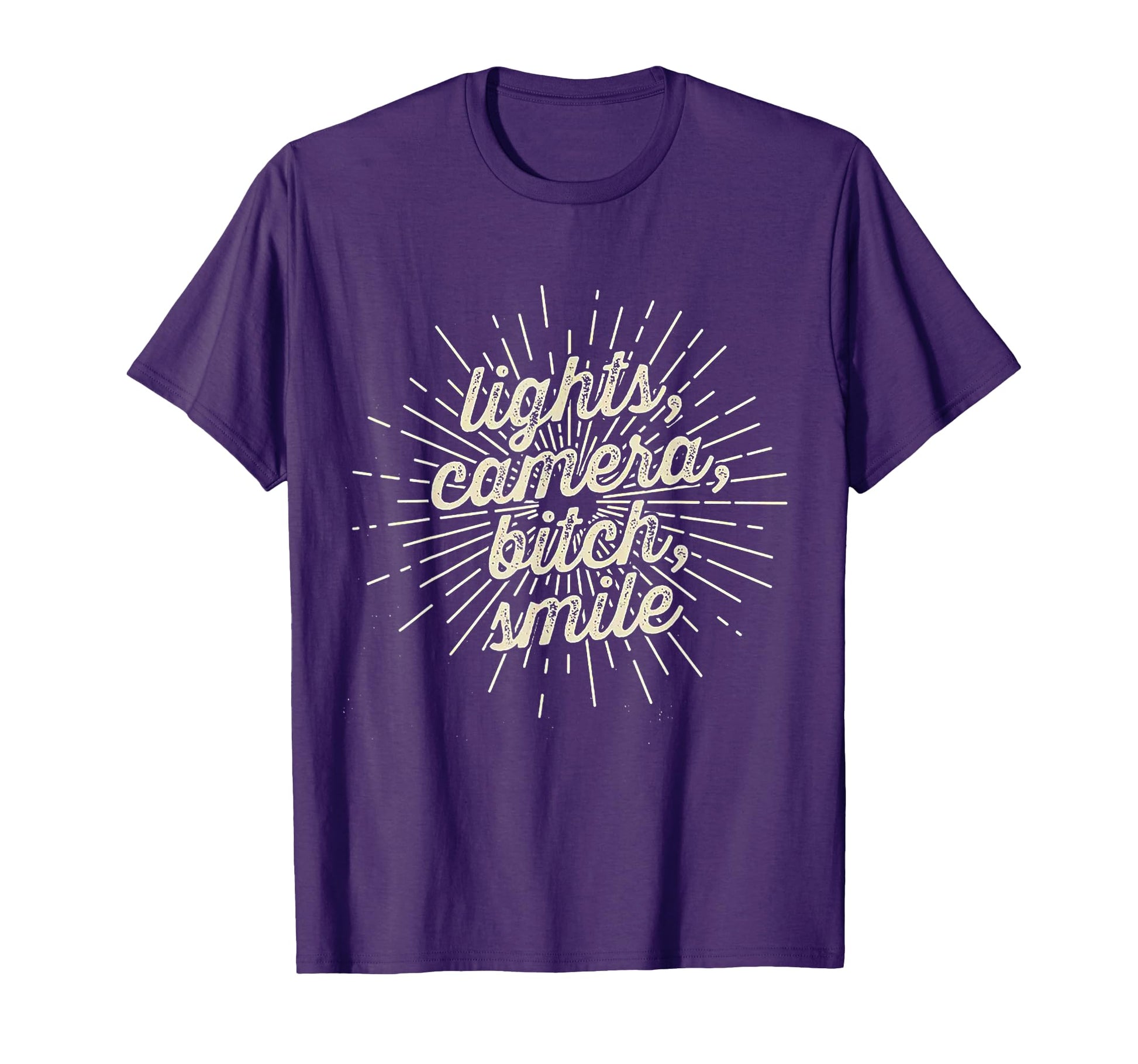 Funny Lights Camera Bitch Smile T-Shirt - Streetwear Style for Adults - T-Shirt, Sweatshirt, Hoodie