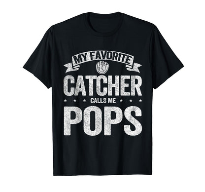 My Favorite Catcher Calls Me Pops T-Shirt - Graphic Print for Adults - T-Shirt, Sweatshirt, Hoodie