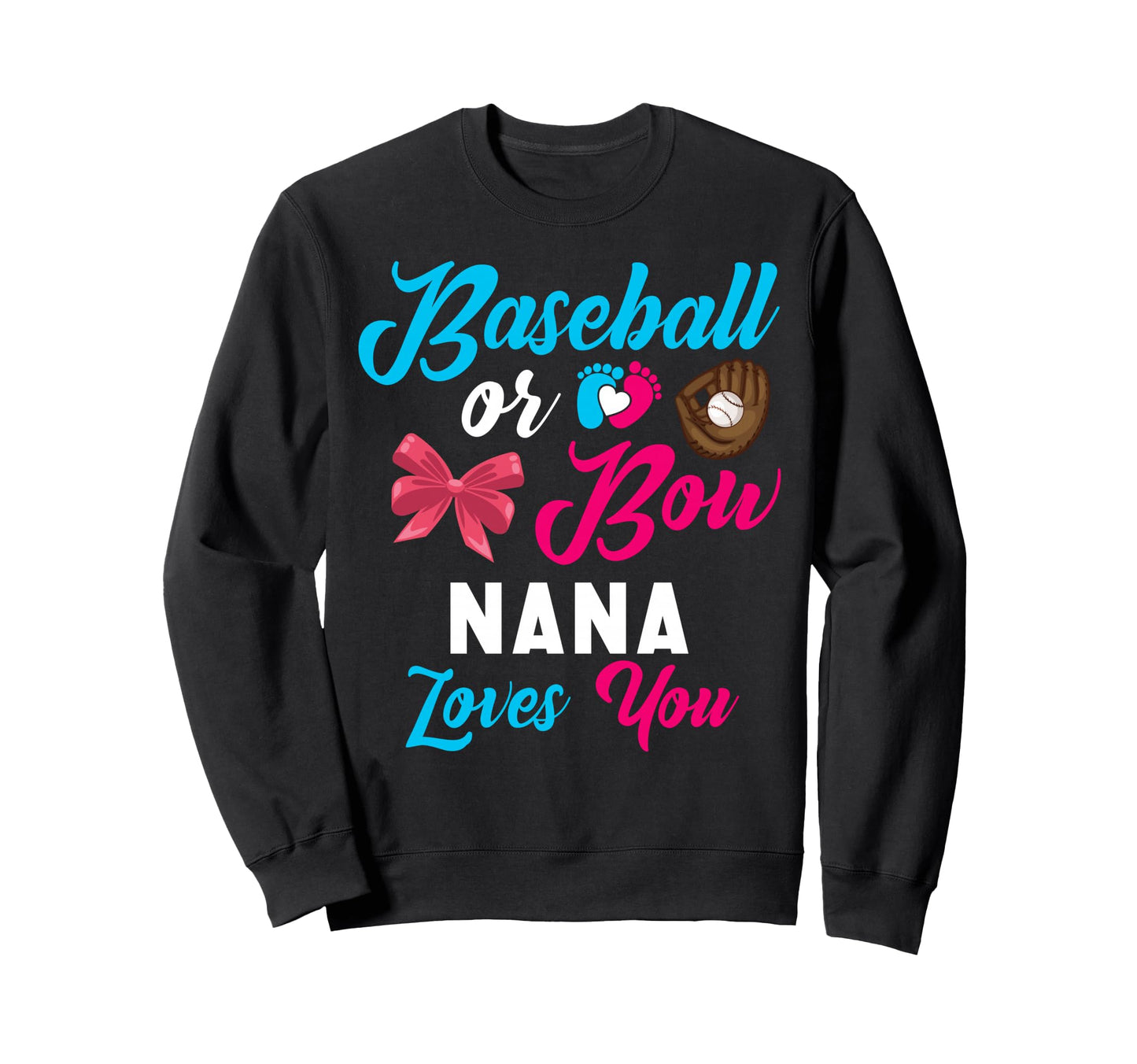 Baseball Or Bow Nana Loves You Sweatshirt - Minimalist Print for Adults - T-Shirt, Sweatshirt, Hoodie