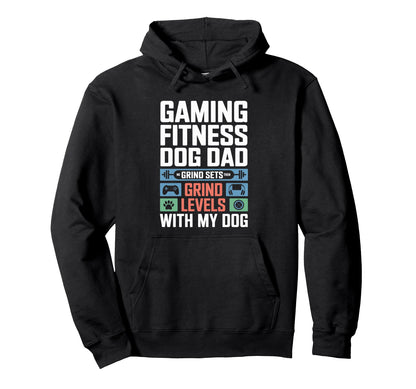 Gaming Fitness Dad Grind Sets Then Levels Hoodie - Minimalist Print Unisex - T-Shirt, Sweatshirt, Hoodie