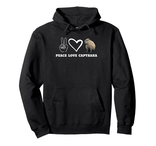 Peace Love Capybara Hoodie - Streetwear Style Unisex - T-Shirt, Sweatshirt, Hoodie