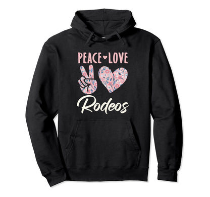 Peace Love Rodeos Gifts And T-Shirt - Graphic Print for Adults - T-Shirt, Sweatshirt, Hoodie