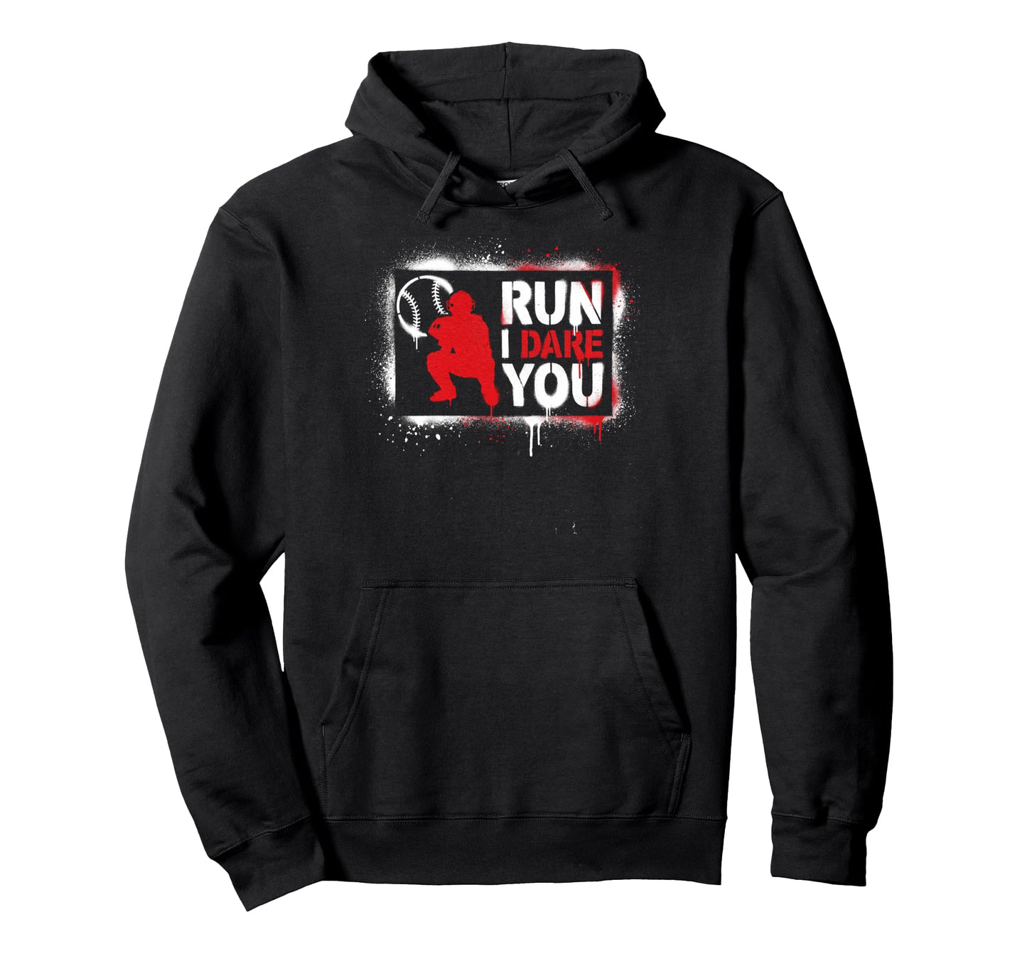 Steal I Dare You Baseball Catcher Hoodie - Novelty Apparel for Adults - T-Shirt, Sweatshirt, Hoodie