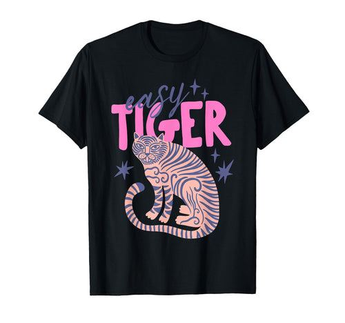 Easy Tiger Tiger Trendy Boho T-Shirt - Minimalist Print Men Women - T-Shirt, Sweatshirt, Hoodie