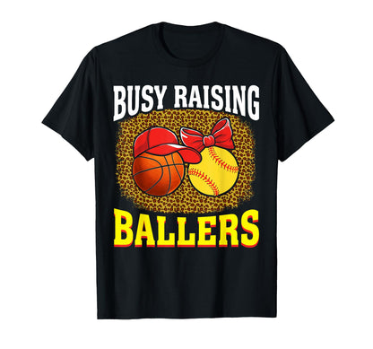 Busy Raising Ballers Basketball Softball T-Shirt - Custom Art Print Unisex - T-Shirt, Sweatshirt, Hoodie