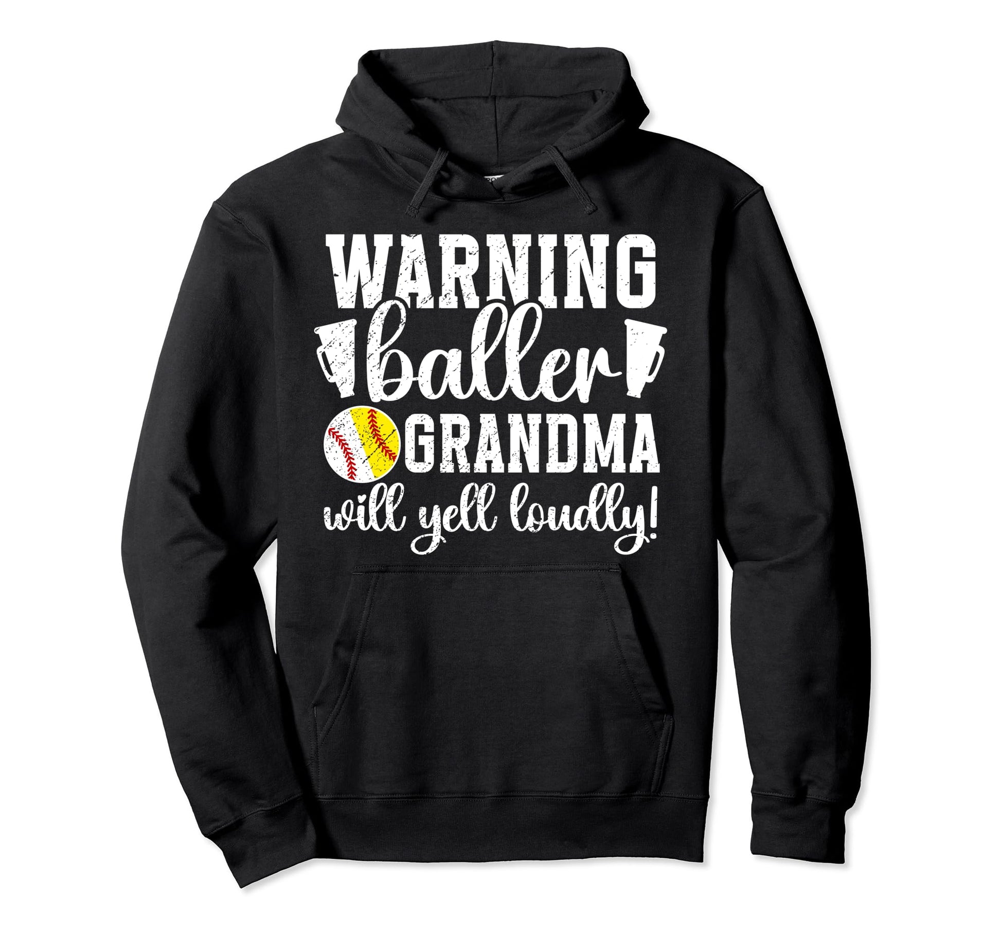Baller Grandma Will Yell Loudly Hoodie - Casual Everyday Wear for Adults - T-Shirt, Sweatshirt, Hoodie