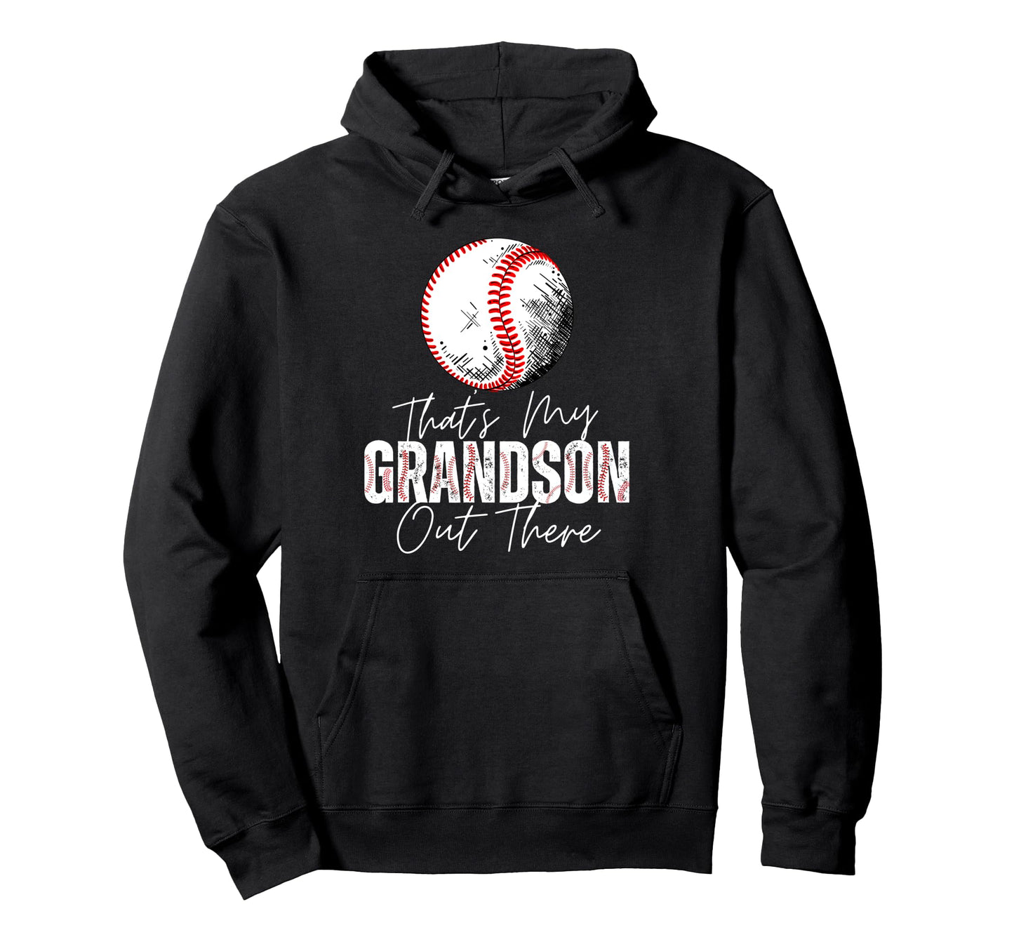 Thats My Grandson Out There Baseball Hoodie - Novelty Apparel for Adults - T-Shirt, Sweatshirt, Hoodie