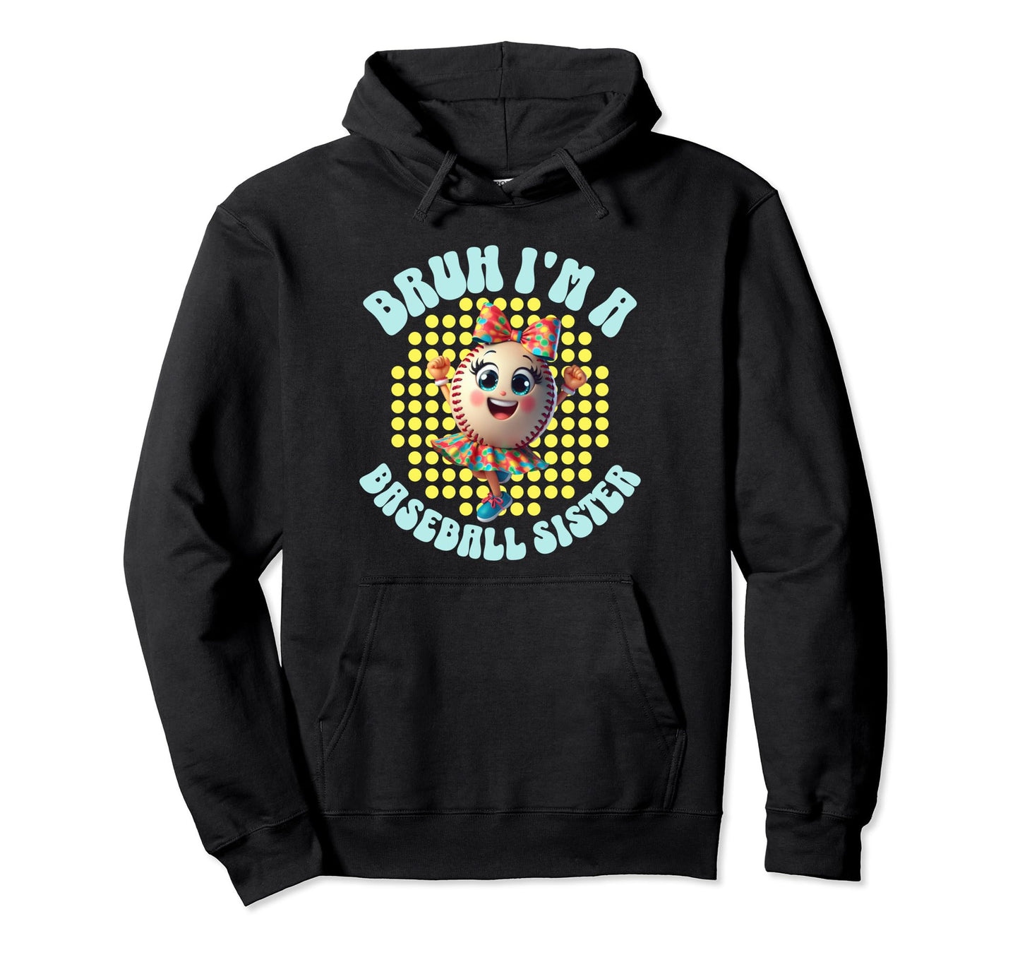 Bruh Baseball Sister Biggest Fan Hoodie - Novelty Apparel Men Women - T-Shirt, Sweatshirt, Hoodie