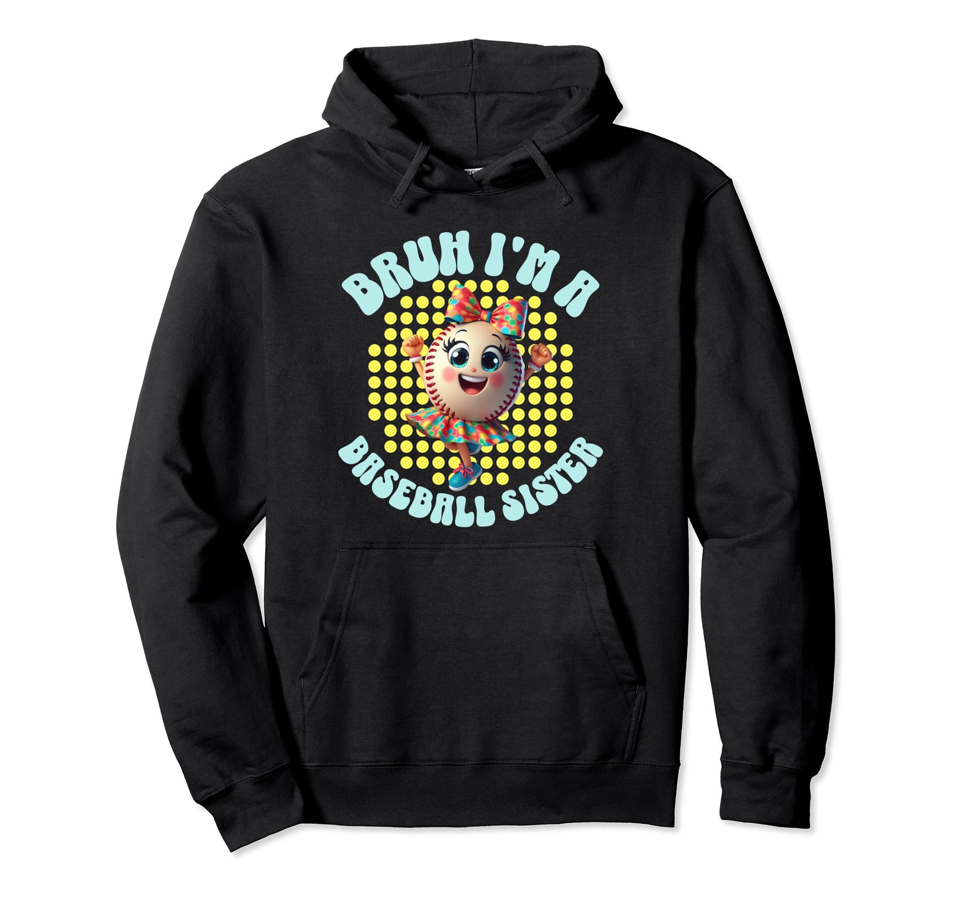 Bruh Baseball Sister Biggest Fan Hoodie - Novelty Apparel Men Women - T-Shirt, Sweatshirt, Hoodie