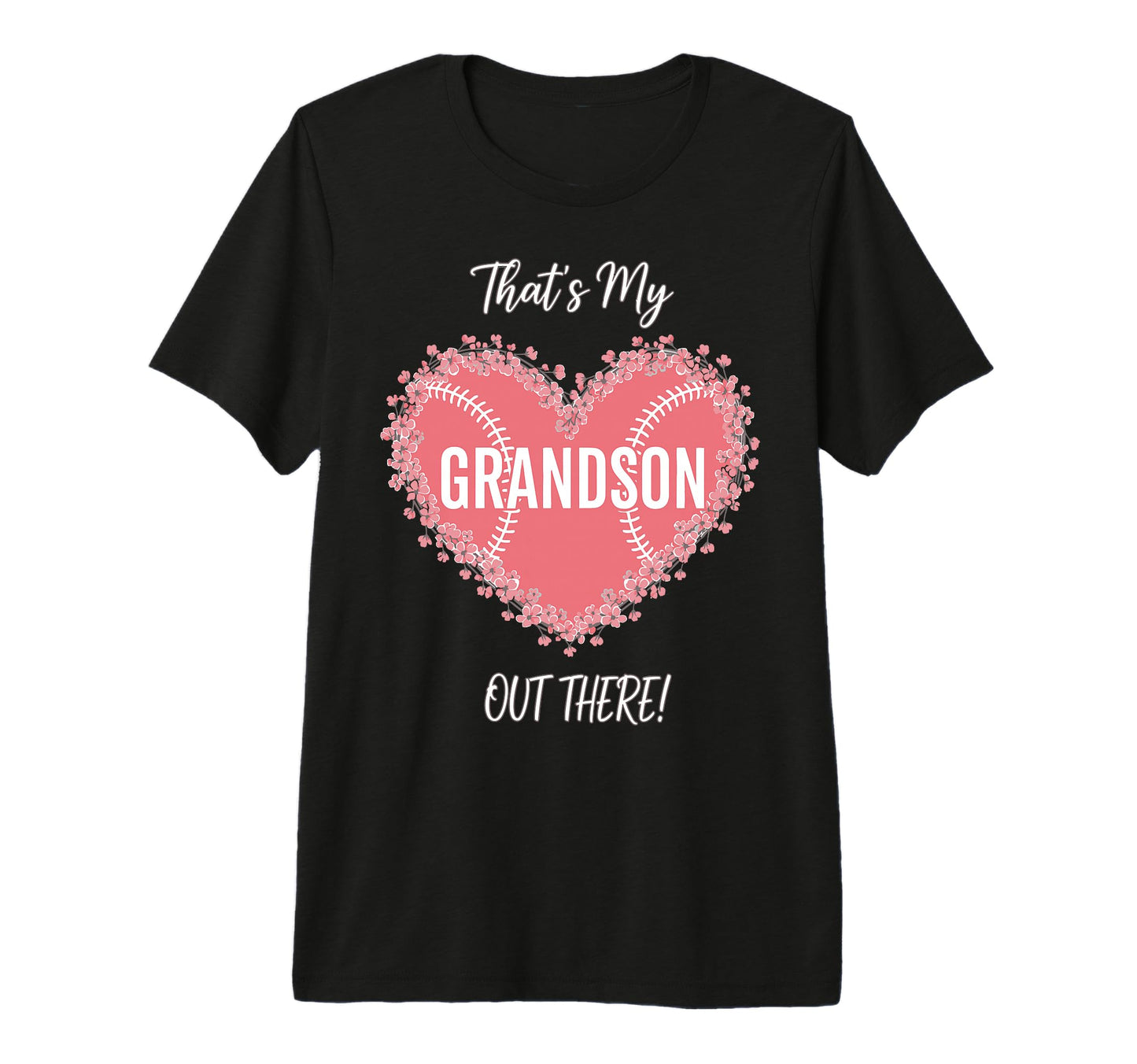 Thats My Grandson Out There Baseball T-Shirt - Unique Graphic Men Women - T-Shirt, Sweatshirt, Hoodie
