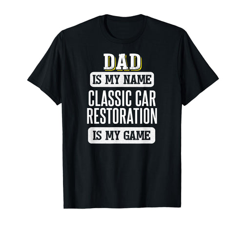 Funny Car Restoration Gift Dad Fathers Day T-Shirt - Unique Graphic Unisex - T-Shirt, Sweatshirt, Hoodie