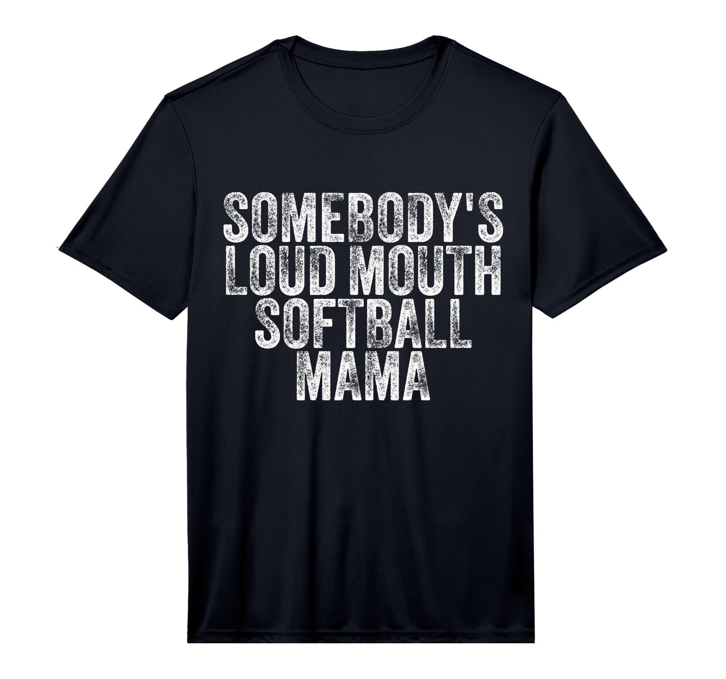 Mens Somebodys Loudmouth Softball T-Shirt - Fun Novelty Design Men Women - T-Shirt, Sweatshirt, Hoodie