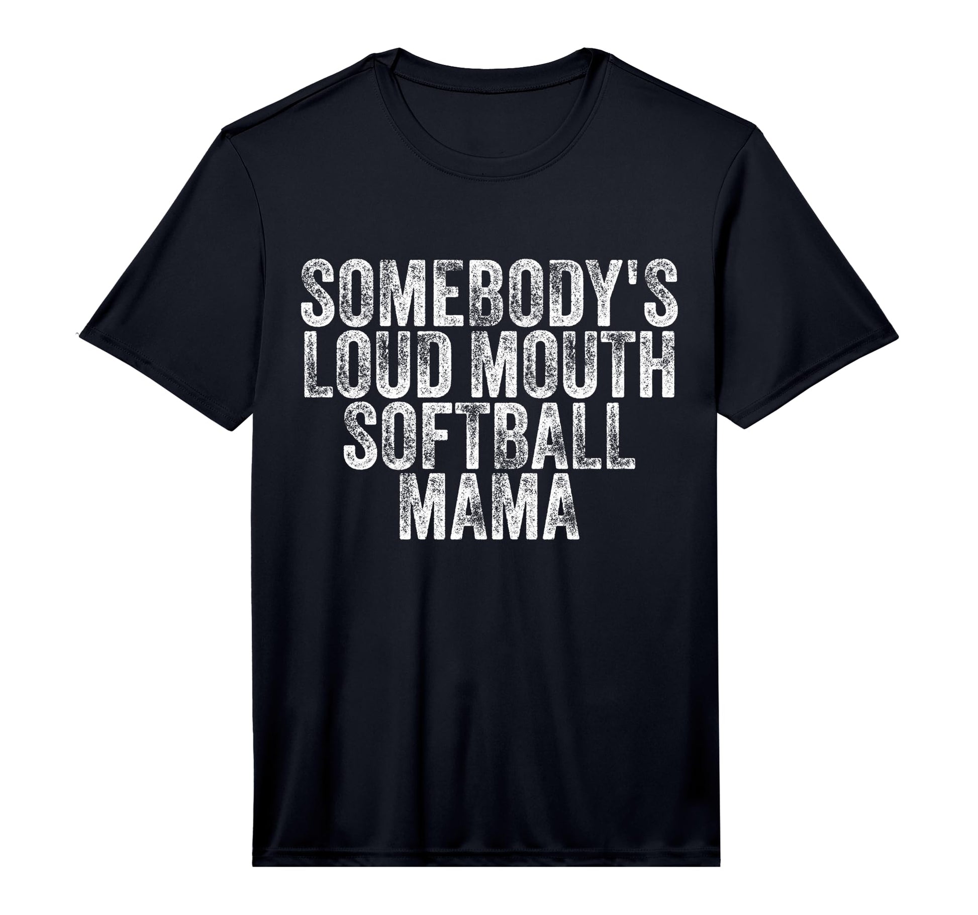 Mens Somebodys Loudmouth Softball T-Shirt - Fun Novelty Design Men Women - T-Shirt, Sweatshirt, Hoodie
