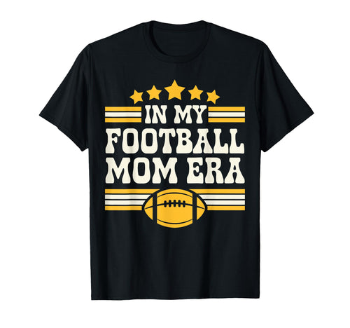 My Football Mom Era Groovy Football T-Shirt - Streetwear Style Men Women - T-Shirt, Sweatshirt, Hoodie